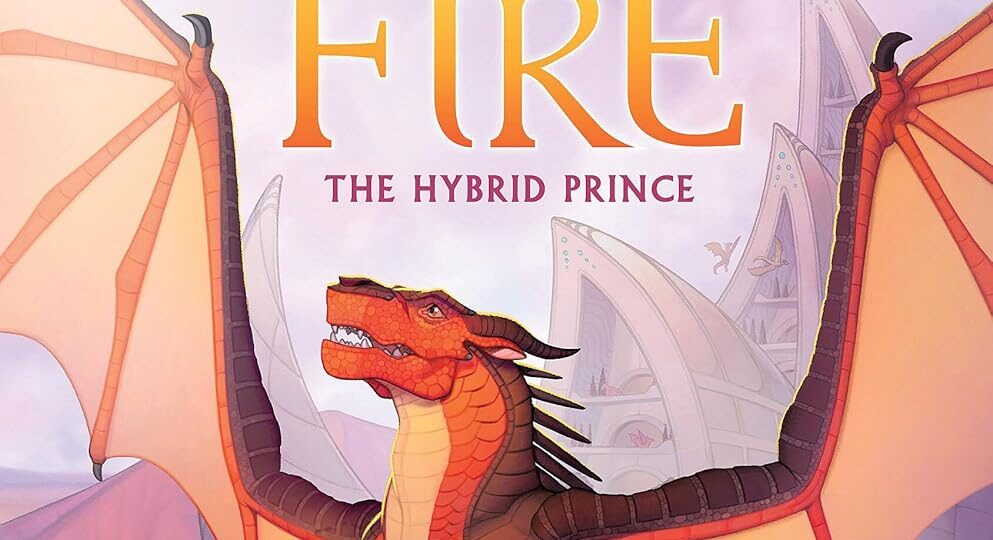 The Hybrid Prince (Wings of Fire, Book 16) (16)