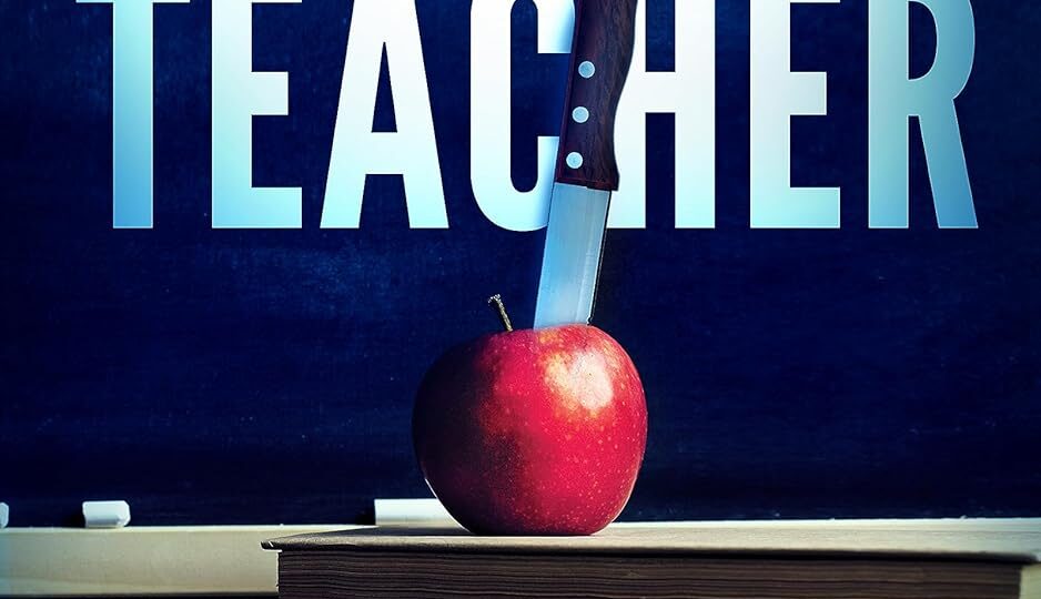 The Teacher: A Psychological Thriller