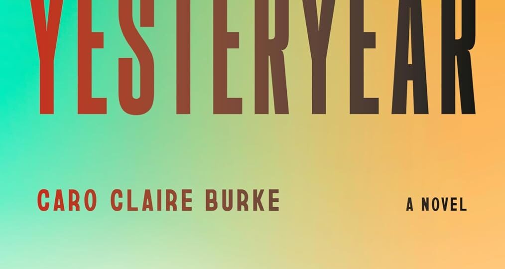 Yesteryear: A GMA Book Club Pick: A Novel